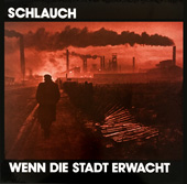 Wenn die Stadt erwacht - Schlauch